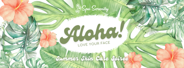Buy tickets for the aloha june skin care event by spa serenity